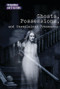 Ghosts, Possessions, and Unexplained Presences by Kate Shoup, 9781502628534