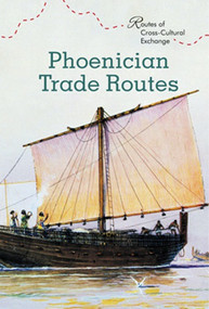 Phoenician Trade Routes by Bridey Heing, 9781502628619