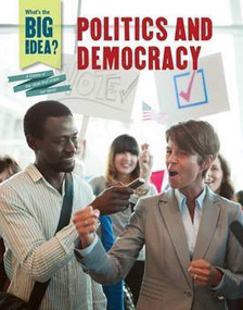 Politics and Democracy - 9781502662873 by Tim Cooke, 9781502662873