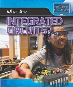 What Are Integrated Circuits? - 9781508155195 by Patricia Harris Ph.D., 9781508155195