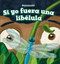 Si yo fuera una libélula (If I Were a Dragonfly) - 9781508156888 by Charlee B. Finn, Alberto Jiménez, 9781508156888