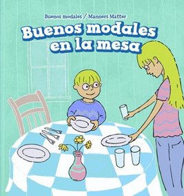 Buenos modales en la mesa (Good Manners at the Table) - 9781508157076 by Amy Graham, Eida de la Vega, 9781508157076