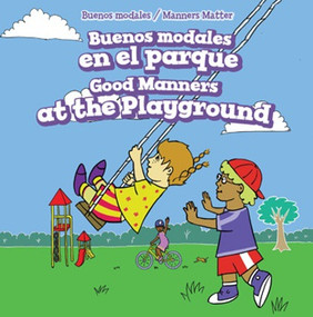 Buenos modales en el parque / Good Manners at the Playground by Melissa Raé Shofner, Eida de la Vega, 9781508157090