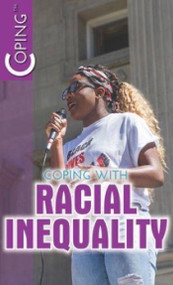 Coping with Racial Inequality by Tamra Orr, 9781508173960