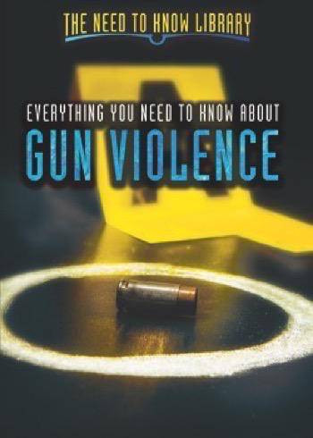 Everything You Need to Know About Gun Violence - 9781508174042 by Adam Furgang