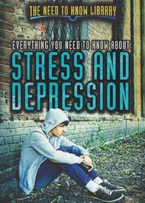 Everything You Need to Know About Stress and Depression - 9781508174165 by Sabrina Parys, 9781508174165
