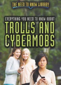 Everything You Need to Know About Trolls and Cybermobs - 9781508174202 by Sabrina Adams, 9781508174202