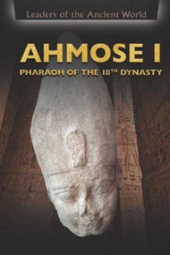Ahmose I (Pharaoh of the 18th Dynasty) by Beatriz Santillian, Susanna Thomas, 9781508174806