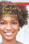 You Can Be an Optimist by Lucy MacDonald, 9781508175902