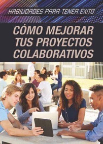 Cómo mejorar tus proyectos colaborativos (Strengthening Collaborative Project Skills) - 9781508177517 by Xina M. Uhl, Alberto Jiménez, 9781508177517