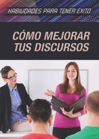 Cómo mejorar tus discursos (Strengthening Public Speaking Skills) (Spanish Edition) by Don Rauf, Alberto Jiménez, 9781508177555