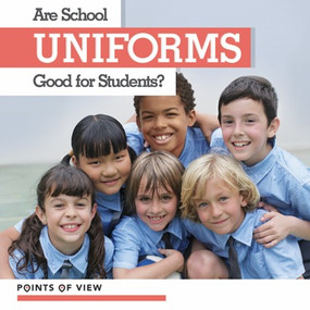 Are School Uniforms Good for Students? by Katie Kawa, 9781534523401