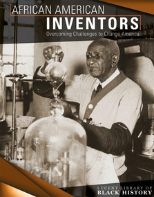 African American Inventors (Overcoming Challenges to Change America) by Sophie Washburne, 9781534560710
