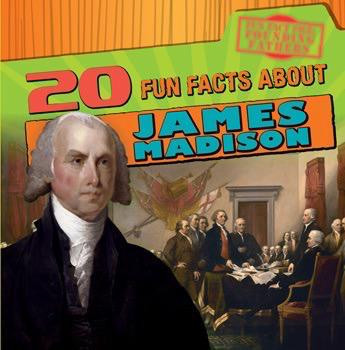 20 Fun Facts About James Madison - 9781538202913 by Arthur K. Britton, 9781538202913