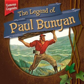 The Legend of Paul Bunyan by Julia McDonnell, 9781538203767