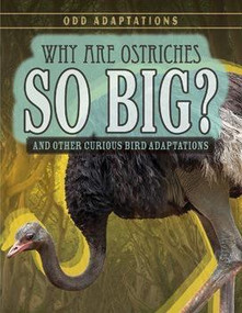 Why Are Ostriches So Big? (And Other Curious Bird Adaptations) - 9781538203873 by Patricia Fletcher, 9781538203873