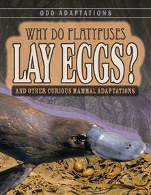 Why Do Platypuses Lay Eggs? (And Other Curious Mammal Adaptations) - 9781538204030 by Patricia Fletcher, 9781538204030
