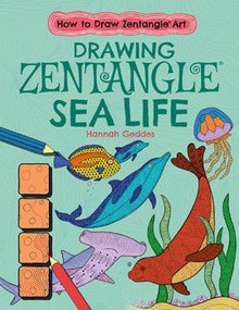 Drawing Zentangle® Sea Life by Catherine Ard, Hannah Geddes, 9781538207192