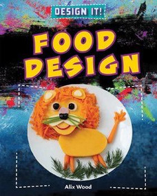 Food Design - 9781538208007 by Alix Wood, 9781538208007