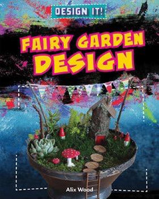 Fairy Garden Design - 9781538208021 by Alix Wood, 9781538208021