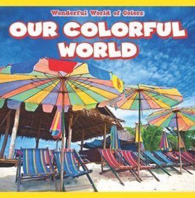 Our Colorful World - 9781538321652 by Julian Melnikov, 9781538321652