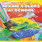 Mixing Colors at School - 9781538321720 by Hayma Chopra, 9781538321720