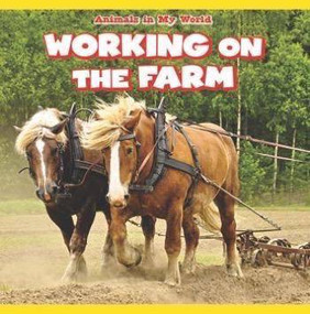 Working on the Farm - 9781538321959 by Jack Reader, 9781538321959