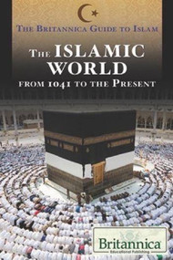 The Islamic World from 1041 to the Present by Ariana Wolff, 9781680486179