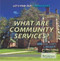 What Are Community Services? - 9781680487275 by Lisa Idzikowski, 9781680487275