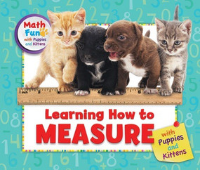 Learning How to Measure with Puppies and Kittens - 9780766090866 by Eustacia Moldovo, Patricia J. Murphy, 9780766090866