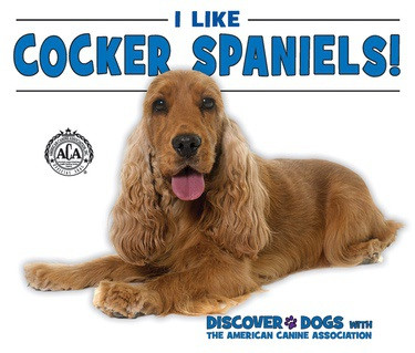 I Like Cocker Spaniels! by Linda Bozzo, 9780766091313