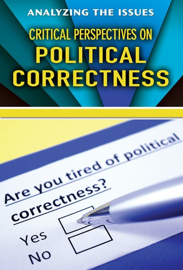 Critical Perspectives on Political Correctness by Jennifer Peters, 9780766091672