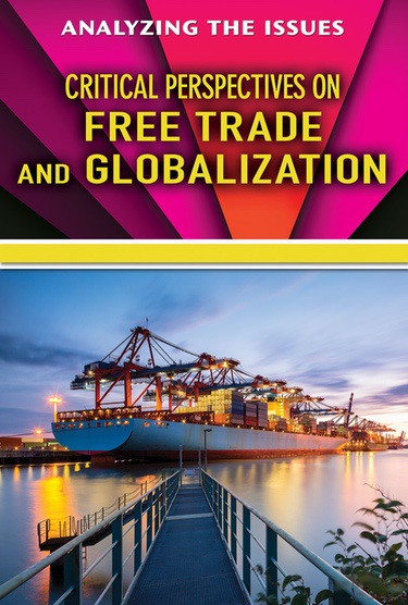Critical Perspectives on Free Trade and Globalization by Bridey Heing, 9780766091689
