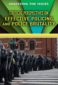 Critical Perspectives on Effective Policing and Police Brutality by Cyndy Aleo, 9780766091702