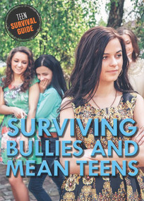 Surviving Bullies and Mean Teens by Mary P. Donahue, Ph.D., 9780766091948