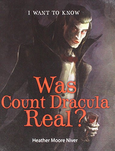 Was Count Dracula Real? by Heather Moore Niver, 9780766091962