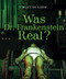Was Dr. Frankenstein Real? by Therese M. Shea, 9780766091986