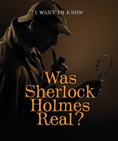 Was Sherlock Holmes Real? by Heather Moore Niver, 9780766091993