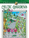 Creative Haven Celtic Gardens Coloring Book by Cari Buziak, 9780486851006