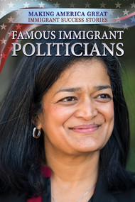 Famous Immigrant Politicians by Susan Nichols, 9780766092426