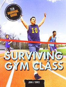Surviving Gym Class - 9780766093591 by John A. Torres, 9780766093591