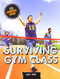 Surviving Gym Class - 9780766093591 by John A. Torres, 9780766093591