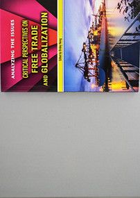 Critical Perspectives on Free Trade and Globalization - 9780766095595 by Bridey Heing, 9780766095595