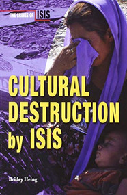 Cultural Destruction by ISIS - 9780766095830 by Bridey Heing, 9780766095830
