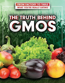 The Truth Behind GMOs - 9781499439298 by Katharina Smundak, 9781499439298
