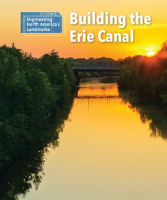 Building the Erie Canal - 9781502629623 by Rebecca Stefoff, 9781502629623