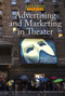 Advertising and Marketing in Theater by George Capaccio, 9781502629999