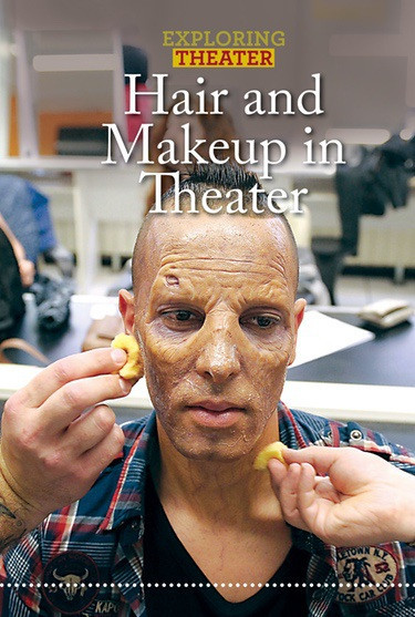 Hair and Makeup in Theater by Bethany Bryan, 9781502630032