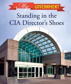 Standing in the CIA Director's Shoes by Anne Okonowski, 9781502630629