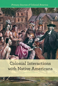 Colonial Interactions with Native Americans by Cathleen Small, 9781502631343